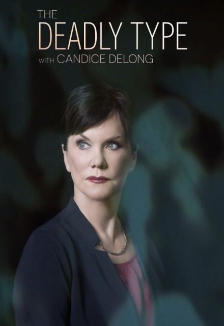 The Deadly Type With Candice DeLong | Episodes | SideReel